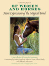 Of Women And Horses (eBook): More Expressions of the Magical Bond